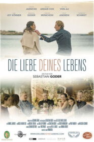 Die Liebe deines Lebens