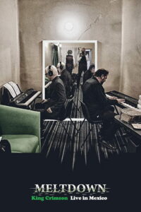 King Crimson: Meltdown – Live In Mexico City