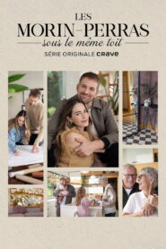 Les Morin-Perras sous le même toit