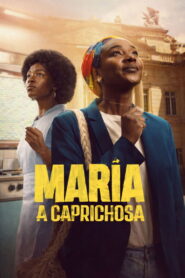 Maria, a Caprichosa
