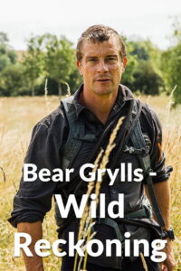 Bear Grylls – Wild Reckoning