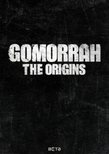 Gomorrah: The Origins