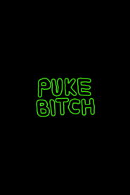 Puke Bitch